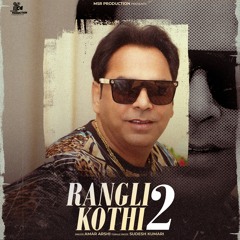 Rangli Kothi 2