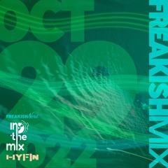 FreakishMix - In The Mix with Kenny Perez - Hyfin 10.29.22