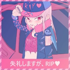 失礼しますが、RIP♥ (Praxic Remix)