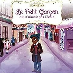 [DOWNLOAD] ⚡️ (PDF) Le petit garÃ§on qui n'aimait pas l'Ã©cole (French Edition)
