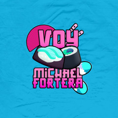 Michael Fortera - Voy