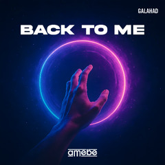 Back To Me - Galahad