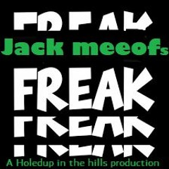 JACK MEEOFs FREAK