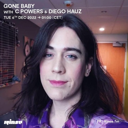 Gone Baby with C Powers & Diego Hauz - 06 Décembre 2022