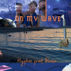 On My Wave ft Hyphen