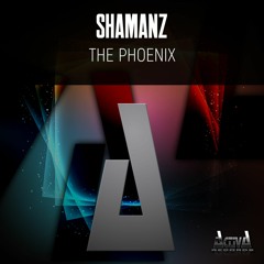 Shamanz - The Phoenix (Preview) (Activa Records) (Out 03/11/23)