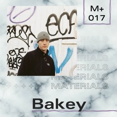 M+017: Bakey