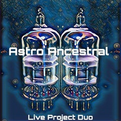 AstroAncestral - LiveProjectDuo