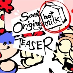 HOT MILK - Sonic Originals WIP OST
