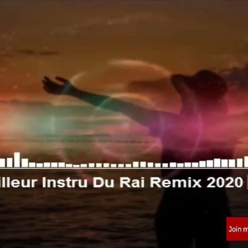 Stream Le Meilleur Instru Du Rai Remix 2020 MIX BY RAIMUSICDZ by RAIMUSICDZ  | Listen online for free on SoundCloud