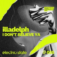 I Don't Believe Ya - illadelph
