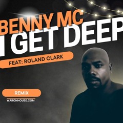 I GET DEEP - BENNY MC REMIX