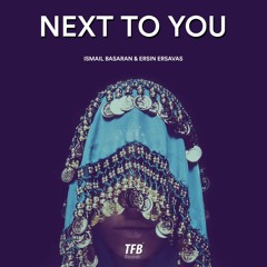 Ismail Basaran & Ersin Ersavas - Next To You (Original Mix)