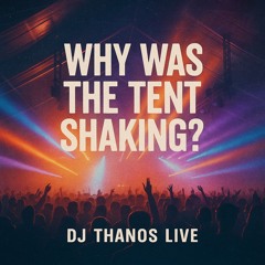 Why Was the Tent Shaking? (live@kurtival)