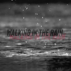 WALKING IN THE RAIN
