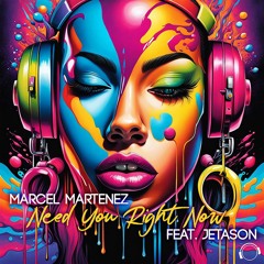 Marcel Martenez Feat.Jetason- Need You Right Now  (Snippet)