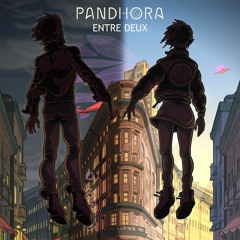 Pandhora - Entre Deux