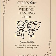 DOWNLOAD PDF 💛 Stress-less Wedding Planning Guide: Plan your wedding without stressi