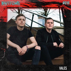 SWITCH:UP guest mix #019 - VALES