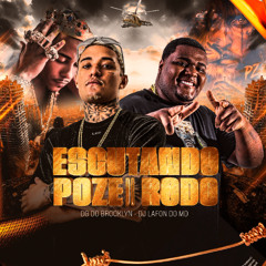 ESCUTANDO POZE DO RODO - DG DO BROOKLYN ( DJ LAFON DO MD )