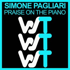 Simone Pagliari  - Praise On The Piano (Original Mix)