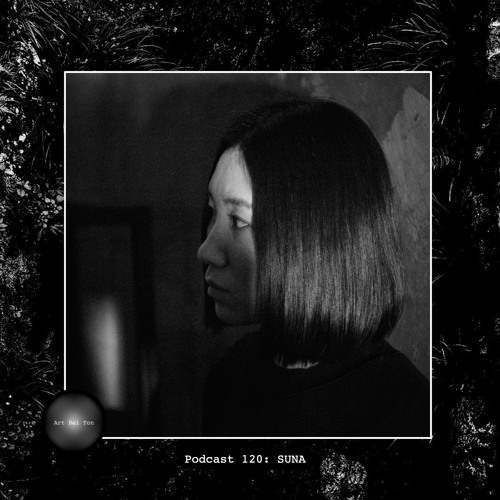 Art Bei Ton Podcast 120: SUNA