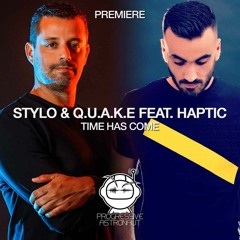 PREMIERE: Stylo & Q.U.A.K.E Feat. Haptic - Time Has Come (Original Mix) [Timeless Moment]