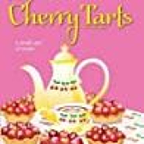 Stream Kindle Murder With Cherry Tarts Daisys Tea Garden Mystery