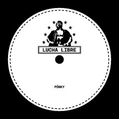 PŌNKY - LUCHA LIBRE
