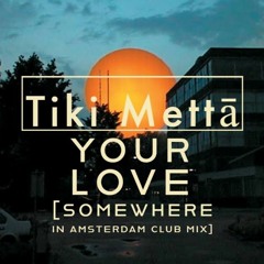 Your Love [Somewhere in Amsterdam Club Mix] [Feat. The Outfield]