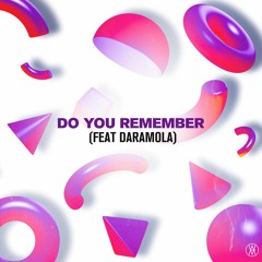 Do You Remember (feat. Daramola)