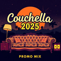 Couchella 2025: Promo Mix