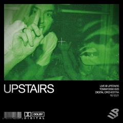 Live @ Upstairs 001 : Digital Orchestra and Tommy2000 4h B2B