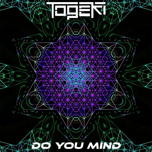 Togeki - "Do You Mind"