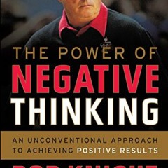 [Access] [EPUB KINDLE PDF EBOOK] The Power of Negative Thinking: An Unconventional Ap