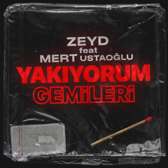 Yakıyorum Gemileri (feat. Mert Ustaoglu)