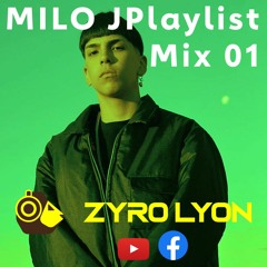 MILO J Playlist Mix 01 By ZYRO LYON