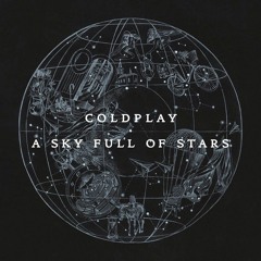 Coldplay - A Sky Full Of Stars (Xtasea Remix)