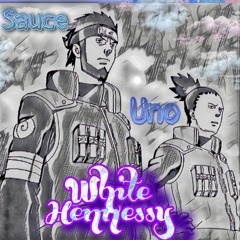 White Hennessy - Sauce Ft. Uno