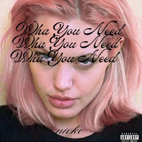 Wha You Need