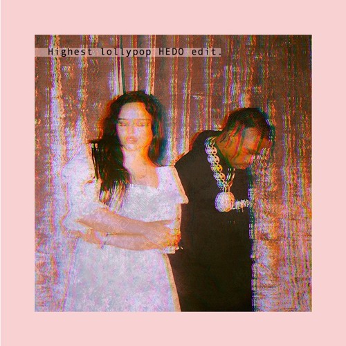 travis x rosalia - highest lollypop (HEDO edit) [La Clinica Recs Premiere]
