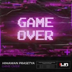 Himawan Prasetya - Game Over