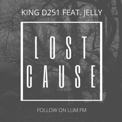 Lost Cause- King D feat. Jelly