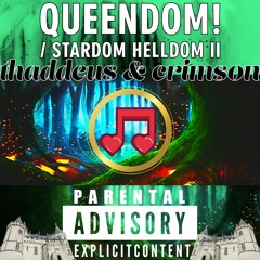 STARDOM HELLDOM ii/II/TWO/2 / QUEENDOM! - (Single)