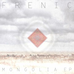 Frenic - Mongolia E​​P (Remastered)
