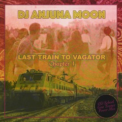 Old School Goa Trance Mix | Last Train To Vagator: Chapter 1