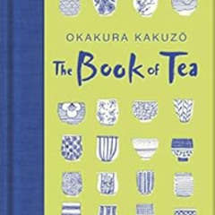 [View] PDF 🖍️ The Book of Tea (Macmillan Collector's Library) by Okakura Kakuzo,Sayu