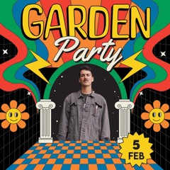 Garden Party #3 2024 W/ Case of the Mondays, Control Room & Spence