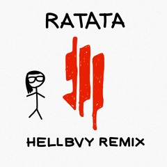 Ratata (Hellbvy Remix)