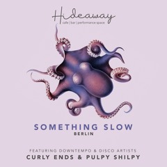 SoSlow in GOA 004 | PULPY SHILPY